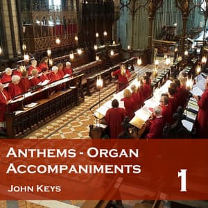 Anthems: Organ Accompaniments 1 - John Keys