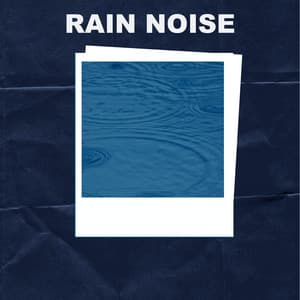 Rain Noise - Rain Noise