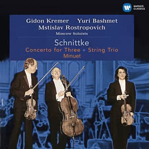 Schnittke: Concerto for Three, String Trio & Minuet - Alfred Schnittke