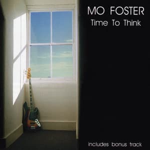 Time To Think - Mo Foster