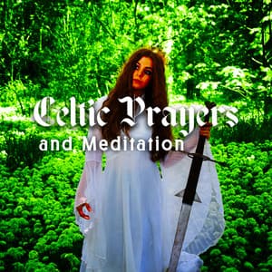 Celtic Prayers and Meditation - Irish Celtic Music