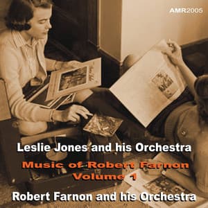 The Music of Robert Farnon Vol. 1/ Leslie Jones and his Orchestra - Robert Farnon And His Orchestra