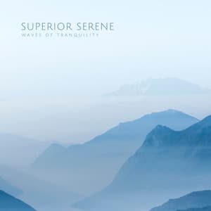 Superior Serene - Waves of Tranquility
