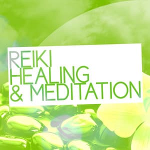 Reiki Healing & Meditation - Reiki Music