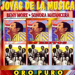 Joyas de la Musica 30 Exitos Oro Puro - Beny Moré