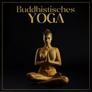 Buddhistisches Yoga: Tiefes Atmen, Konzentration, Rückzug der Sinne - Ruhige Entspannende Atmosphäre