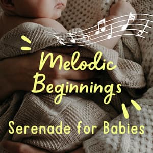 Melodic Beginnings: Serenade for Babies - mymelody