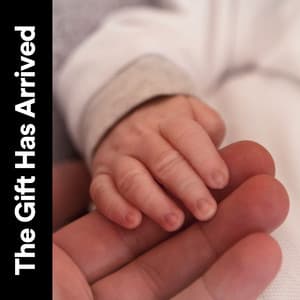 The Gift Has Arrived - Childbirth Music Guru