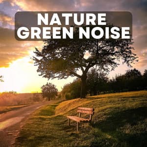 Nature Green Noise - Sounds of Nature Noise