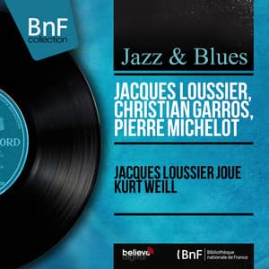Jacques Loussier joue Kurt Weill - Jacques Loussier