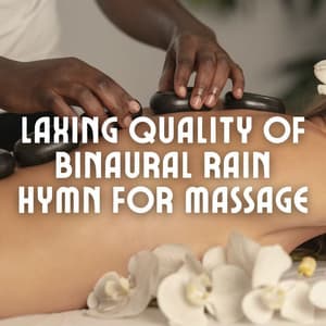 Laxing Quality of Binaural Rain Hymn for Massage - Delta Pure Waves