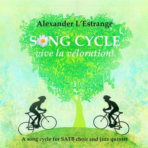 Song Cycle: Vive La Vélorution! - Alexander L'Estrange