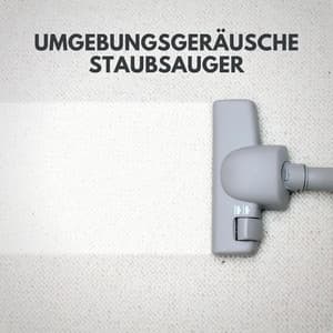Umgebungsgeräusche: Staubsauger - Weißes Rauschen HD