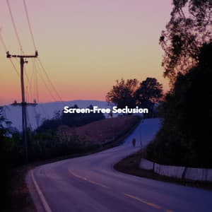 Screen-Free Seclusion - Happy Instrumental Music