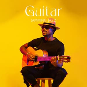 Guitar Jamming Jazz: Energetic Jazz Improvisations, Solo Jazz Guitar, Full Relax with String Insturment - Jazz Guitar Collection