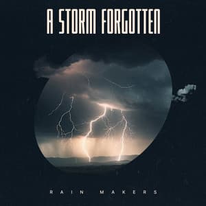 A Storm Forgotten - Rain Makers