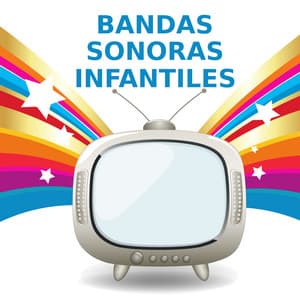 Bandas Sonoras Infantiles - Canciones Infantiles