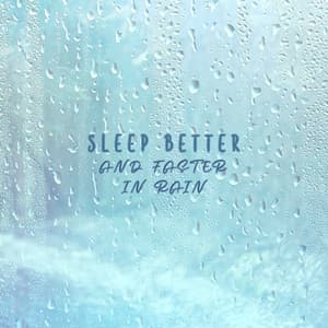 Sleep Better and Faster in Rain: Deep Rest, Melodic Soft Rain, Stress Relief - Total Relax Zone