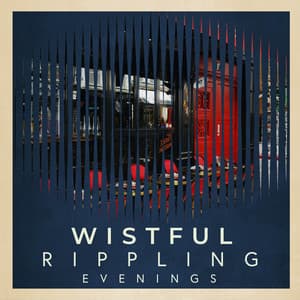 Wistful Rippling Evenings - Astramento
