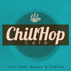 Lo Fi Chill Beats & Coffee - ChillHop Cafe