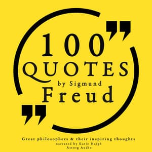 100 quotes by Sigmund Freud, creator of psychoanalysis - Sigmund Freud