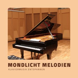 Mondlicht Melodien: Entspannende Klaviermusik - Klaviermusik Entspannen