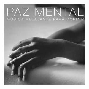 Paz mental - Música a Relajarse