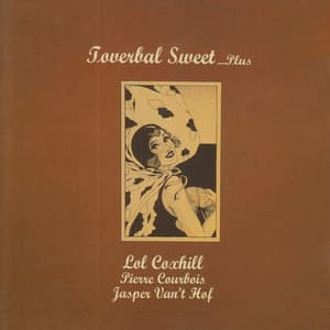 Toverbal Sweet...Plus - Lol Coxhill