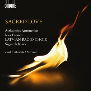 Sacred Love - Latvian Radio Choir