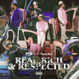 REAL, RICH & RESPECTED - Philthy Rich
