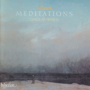 Liszt: Complete Piano Music 46 – Meditations - Franz Liszt