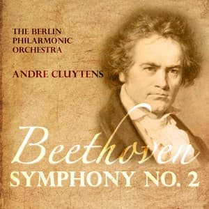 Beethoven: Symphony No. 2 In D Major, Op. 36 - Ludwig van Beethoven