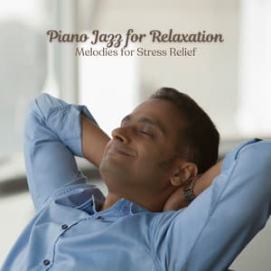 Piano Jazz for Relaxation: Melodies for Stress Relief - Coffee Shop Piano
