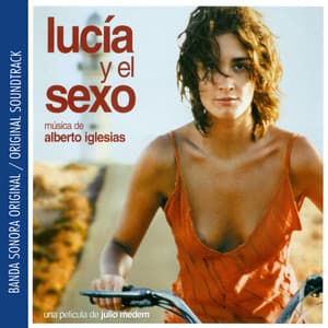 Lucía y el Sexo - Alberto Iglesias