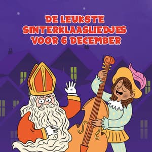 De leukste Sinterklaasliedjes voor 6 december - Sinterklaasmuziek