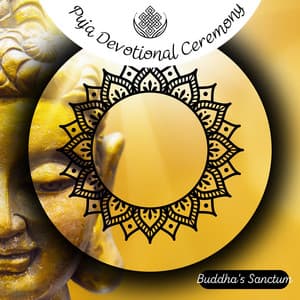 Puja Devotional Ceremony - Buddha's Sanctum