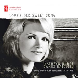Love's Old Sweet Song - Kathryn Rudge