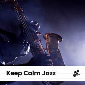 Keep Calm Jazz - Jazz For Sleeping