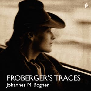 Froberger's Traces - Johann Jakob Froberger