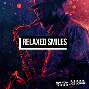 Relaxed Smiles - New York Jazz Lounge