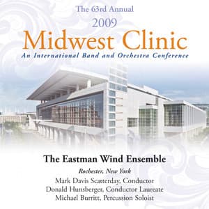 2009 Midwest Clinic: Eastman Wind Ensemble - Eastman Wind Ensemble