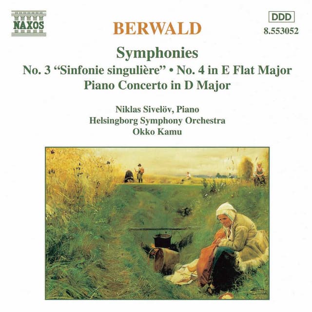 Berwald: Symphonies Nos. 3 and 4 / Piano Concerto - Franz Berwald