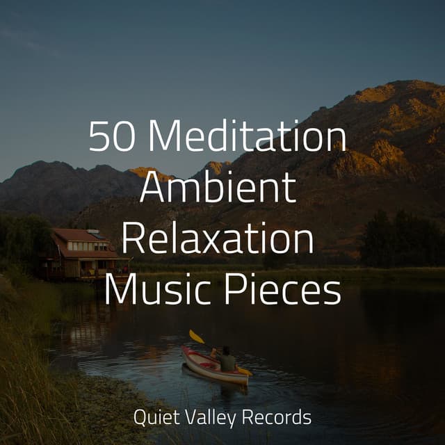 50 Meditation Ambient Relaxation Music Pieces - Namaste Yoga
