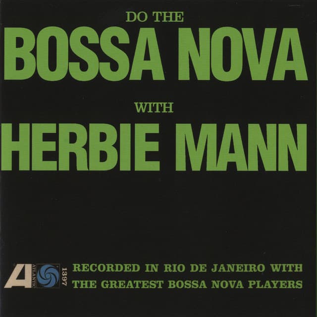 Do the Bossa Nova - Herbie Mann