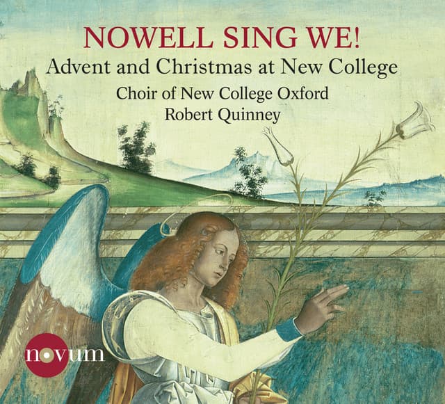 Nowell, Sing We!: Advent & Christmas at New College - Choir of New College, Oxford