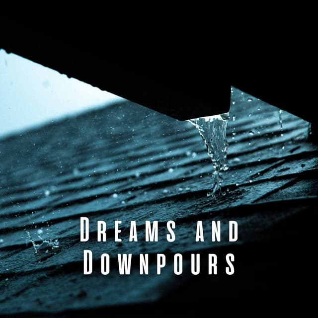 Dreams and Downpours: Rain on Roof and Thunder Sleep Sounds - Rain Drops for Sleep