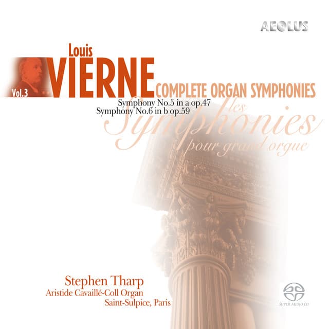 Vierne: Complete Organ Symphonies Vol. 3 - Louis Vierne