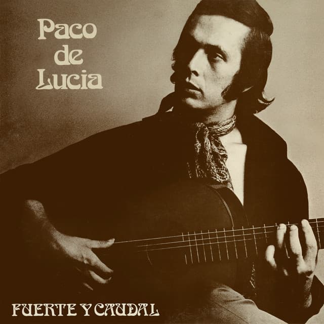 Fuente Y Caudal - Paco de Lucía