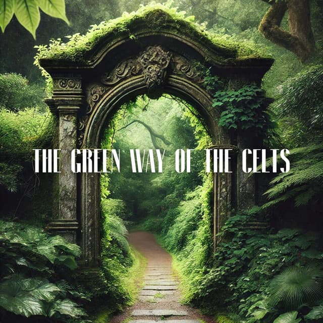 The Green Way of the Celts - Just Relax Music Universe