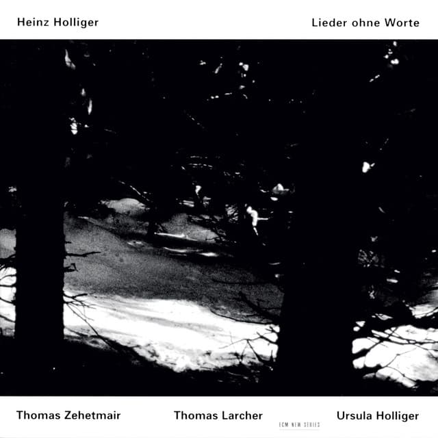 Holliger: Lieder ohne Worte - Heinz Holliger